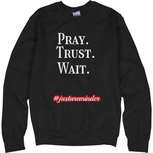 Pray Trust Wait